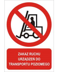 Zakaz ruchu urządzeń do transportu poziomego 