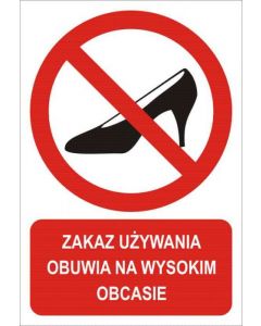 Zakaz stosowania obuwia na wysokim obcasie